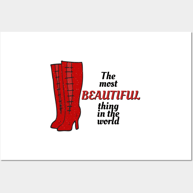 The Most Beautiful Thing In the World - Kinky Boots Wall Art by sammimcsporran